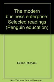 The modern business enterprise: selected readings; (Penguin education)