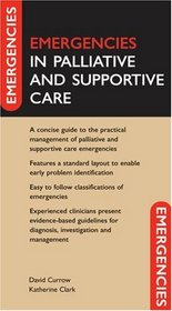 Emergencies in Palliative and Supportive Care (Emergencies in Series)