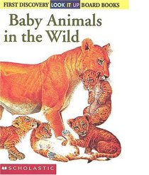 Look-it-up : Baby Animals In The Wild (First Discovery)