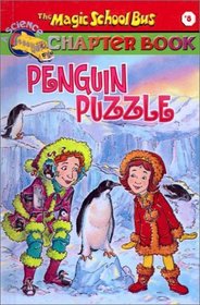 Penguin Puzzle (Magic School Bus Science Chapter Books (Library))