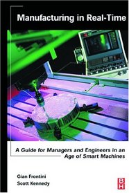 Manufacturing in Real-Time: A Guide for Managers and Engineers in an Age of Smart Machines