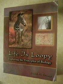 Life is Loopy: Exploring the Principles of Biology
