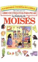 Historia de Moises = Story of Moses Sticker Book (Spanish Edition)