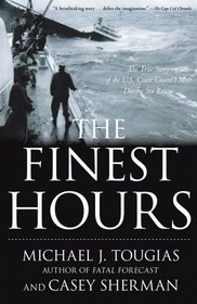 The Finest Hours: The True Story of the U.S. Coast Guard's Most Daring Sea Rescue