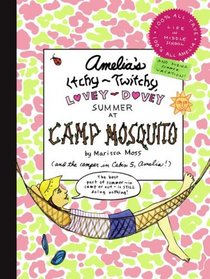 Amelia's Itchy-Twitchy, Lovey-Dovey Summer at Camp Mosquito (Amelia)