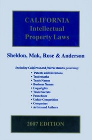 California Intellectual Property Laws (2007 Edition)