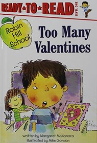 Too Many Valentines (Robin Hill School Ready-to-Read)
