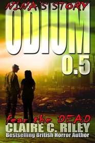 Odium 0.5: Nina's Story (Dead Saga, Origin, Bk 0.5)