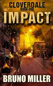 Impact: A Post-Apocalyptic Survival series (Cloverdale)