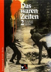 Das waren Zeiten. 9./10. Jahrgangsstufe. Berlin