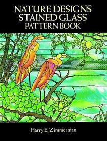 Nature Designs Stained Glass Pattern Book (Dover Pictorial Archive Series)