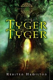 Tyger Tyger (Goblin Wars, Bk 1)