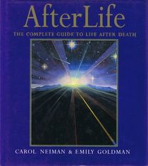 AfterLife : The Complete Guide to Life after Death
