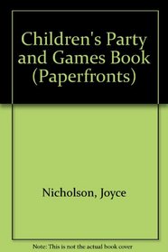 Children's Party and Games Book (Paperfronts)