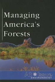 Managing America's Forests (At Issue Series)