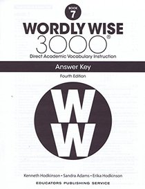 Wordly Wise 3000 Book 7: Direct Academic Vocabulary Instruction