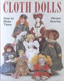 Cloth Dolls: How to Make Them
