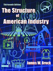 The Structure of American Industry, Thirteenth Edition