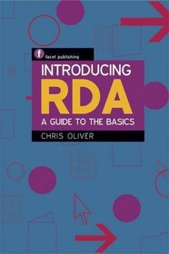 Introducing RDA: A Guide to the Basics