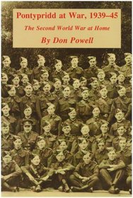 Pontypridd at War, 1939-45: The Second World War at Home