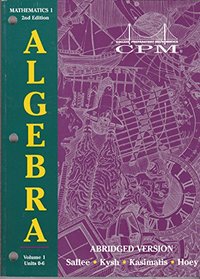 Mathematics 1, Algebra 1, Abridged, Units 0 - 6 (College Preparatory Mathematics, Volume 1)