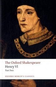 Henry VI, Part Two (The Oxford Shakespeare; Oxford World's Classics)