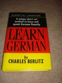 Learn German: A Unique Shortcut Method to Learn and Speak German Fluently