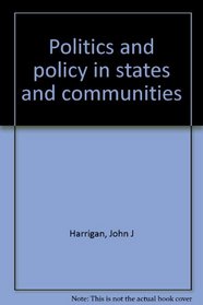 Politics and policy in states and communities