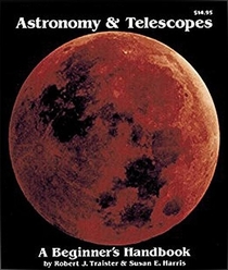 Astronomy and Telescopes: A Beginner's Handbook