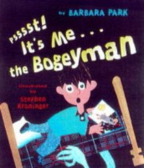 Psssst! It's Me . . . the Bogeyman