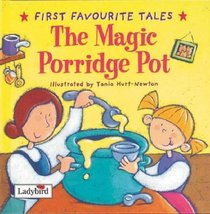 Magic Porridge Pot (First Favourite Tales)