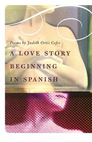A Love Story Beginning In Spanish: Poems