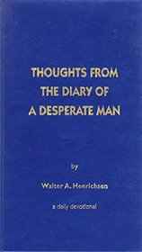 Thoughts from a diary of a desperate man(daily devotional)