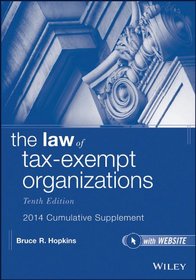 The Law of Tax-Exempt Organizations, 10th Edition 2014 Cumulative Supplement