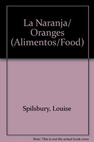 La Naranja/ Oranges (Alimentos/Food)