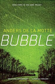 Bubble (The Game Trilogy)