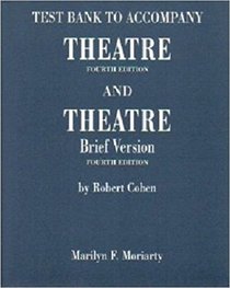 Test Bank to accompany Theatre (4th ed. and Theatre: Brief version (4th ed.)