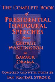The Complete Book of Presidential Inaugural Speeches, 2013 edition