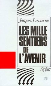 Les mille sentiers de l'avenir (Les Visages de l'avenir) (French Edition)