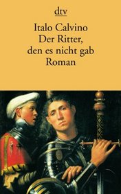 Der Ritter, den es nicht gab. Roman.