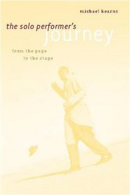 The Solo Performer's Journey: From the Page to the Stage