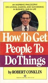 How To Get People To Do Things