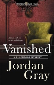 Vanished (Blackpool Mystery, Bk 2)