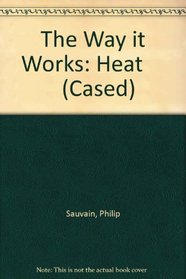 Heat (Way it Works)