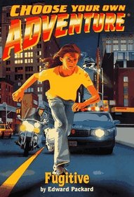 Fugitive (Choose Your Own Adventure(R))