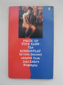 Prick Up Your Ears: The Screenplay