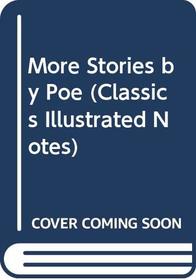 More Stories by Poe (Classics Illustrated Notes)