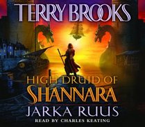 The High Druid of Shannara: Jarka Ruus : Jarka Ruus
