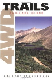 4WD Trails: South-Central Colorado (4WD Trails)