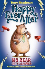 Mr. Bear Gets Alarmed (Happy Ever After)